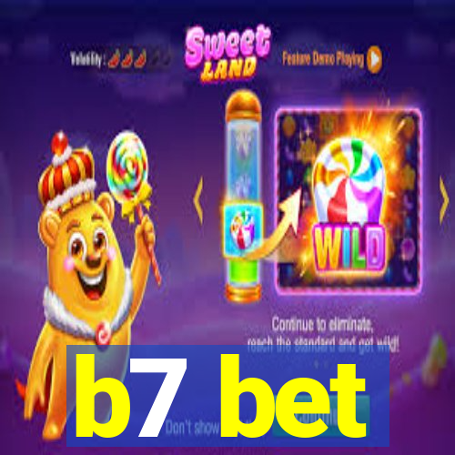 b7 bet